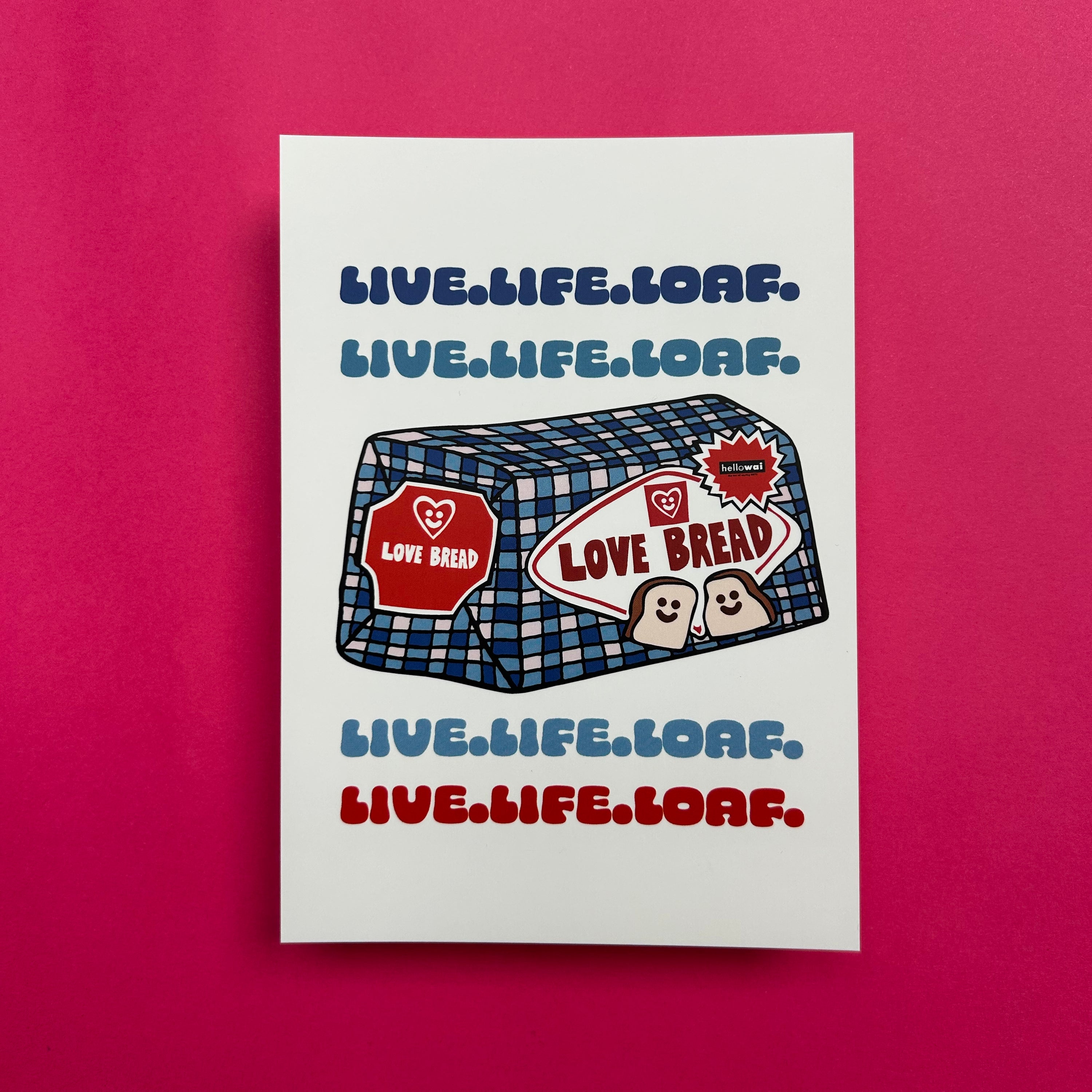 Live, Life, Loaf A6 Notecard