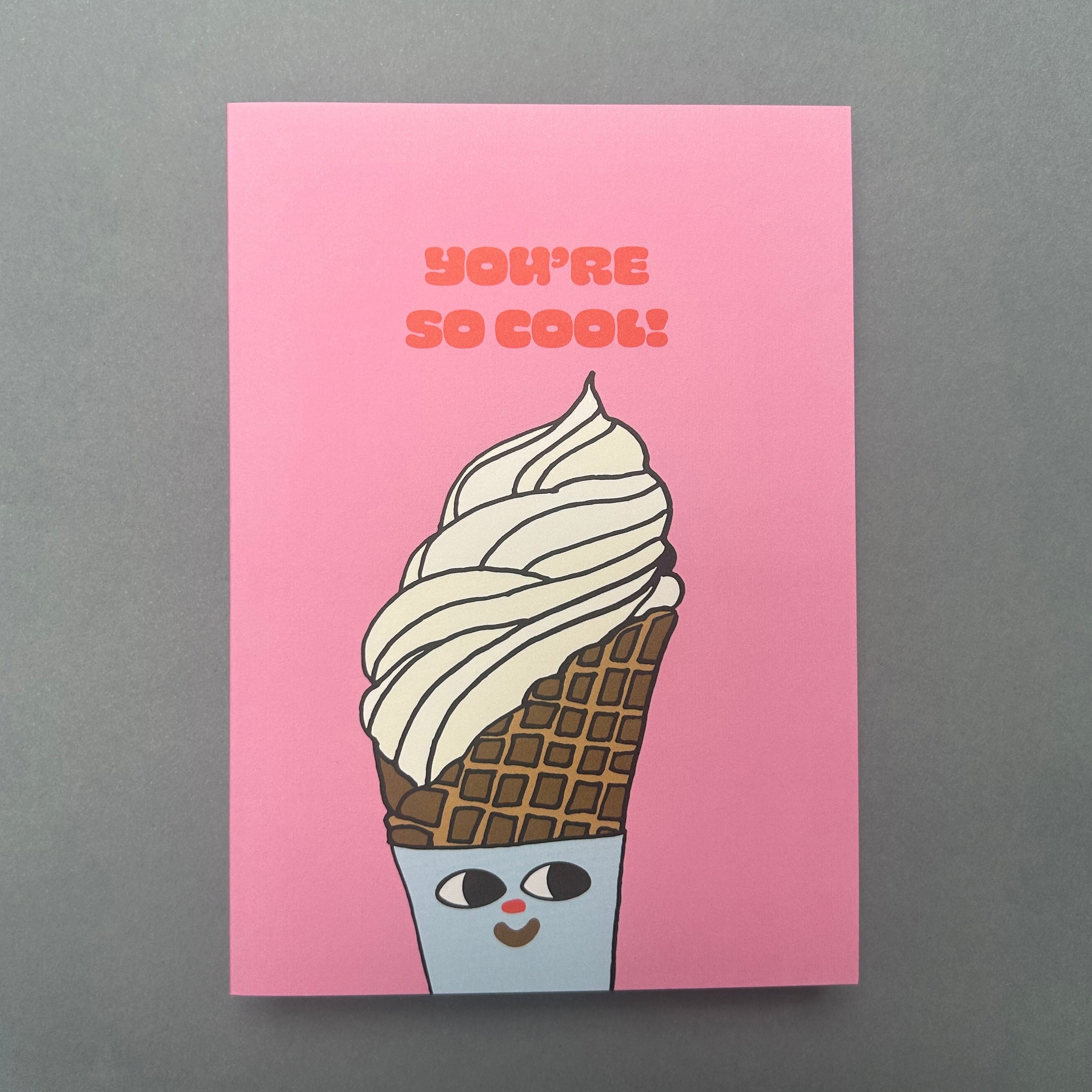 Card with ice cream cone illustration and 'You're so cool!' text on pink background
